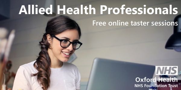 Virtual opportunity to see your possible future career - Oxford Health ...