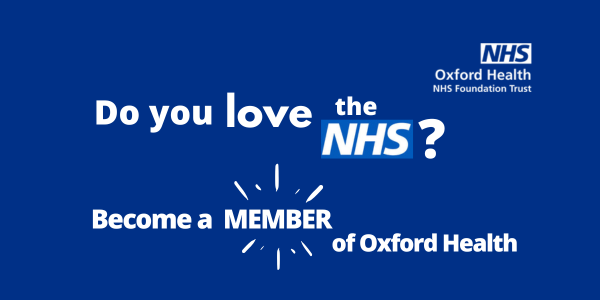 Become a member of Oxford Health NHS Foundation Trust